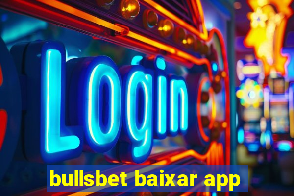 bullsbet baixar app